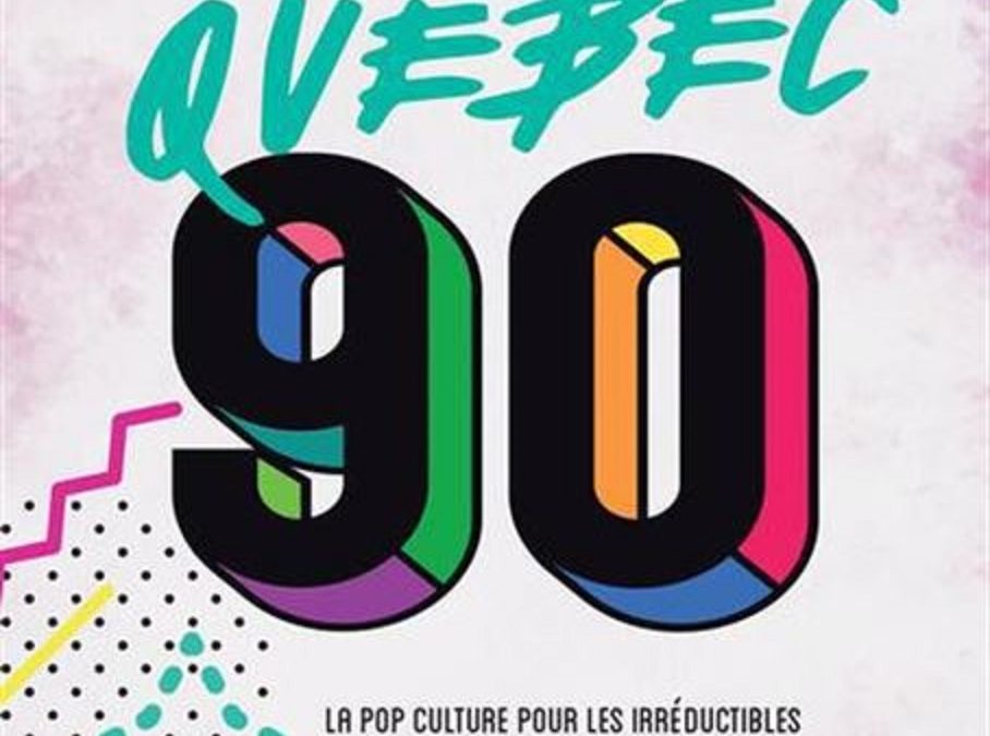 Québec 90 : pour les nostalgiques des Pokémon, des chandails bedaine et de Watatatow