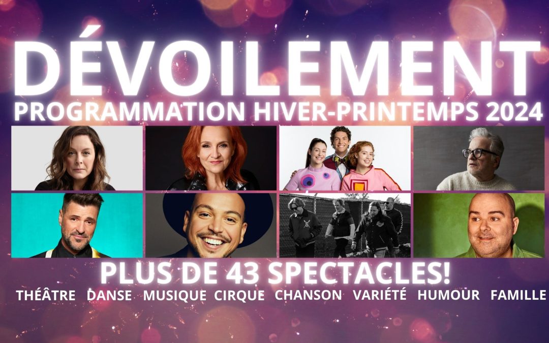 Une saison de 43 spectacles pour Rivière-du-Loup en spectacles