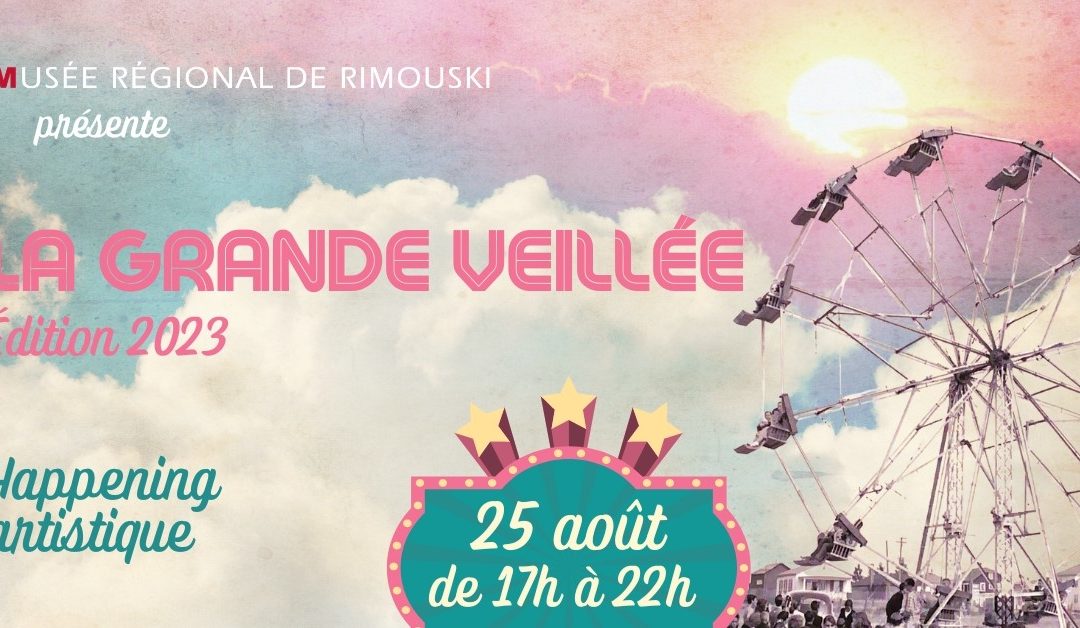 Le Musée régional présente sa Grande veillée d’été
