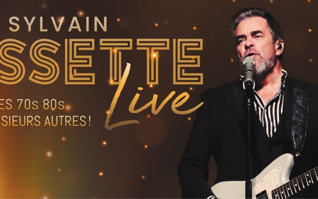 Dernière chance d’assister à la tournée de Sylvain Cossette