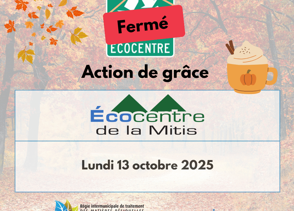 Fermeture de l’Écocentre pour l’Action de grâce