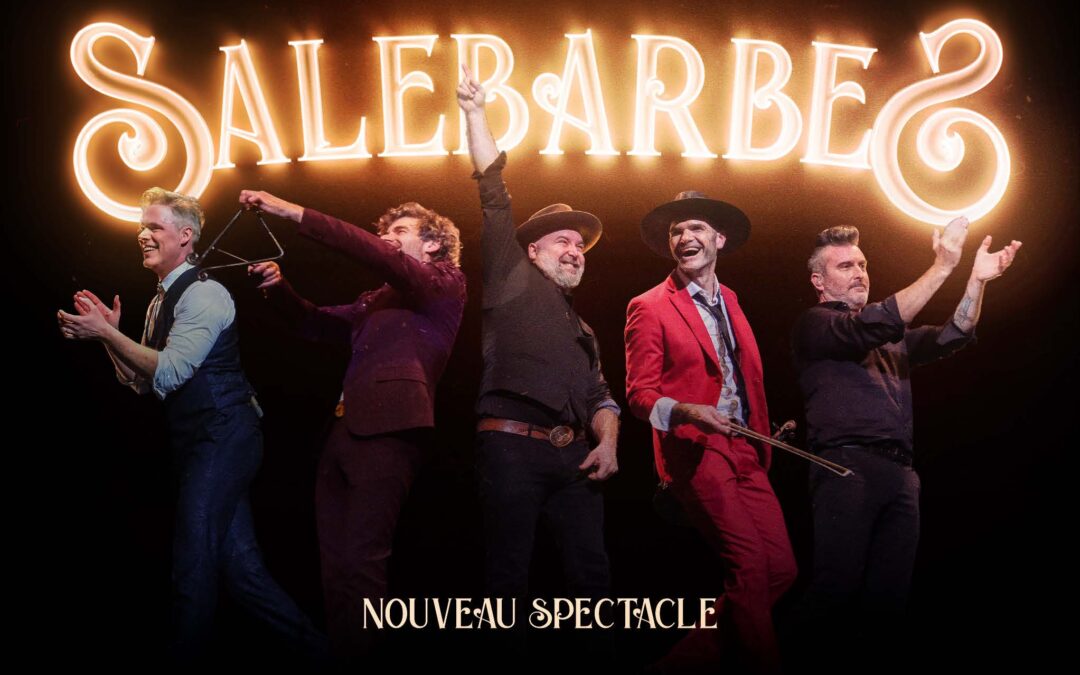 Salebarbes en spectacle deux soirs en 2027
