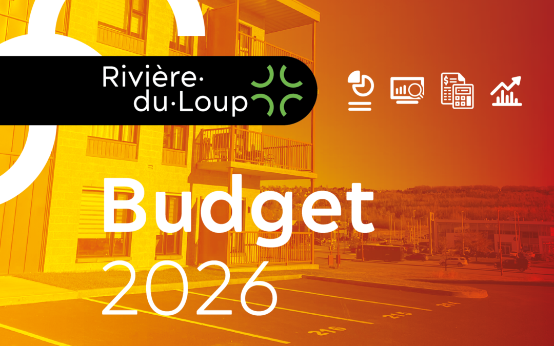 Un budget optimiste pour 2026 à Rivière-du-Loup