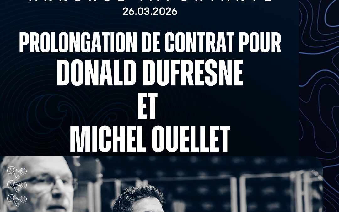 Contrats de quatre ans pour Donald Dufresne et Michel Ouellet